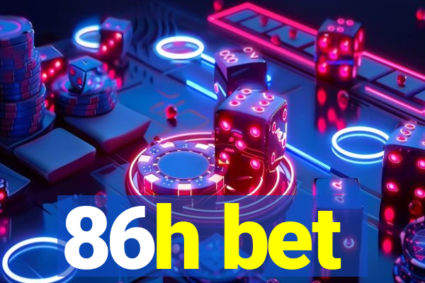 86h bet